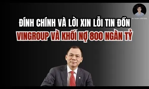 Youtuber BLV Đoàn Chình BDS xin lỗi và đính chính sau khi Vingroup công bố khởi kiện 68 tổ chức, cá nhân