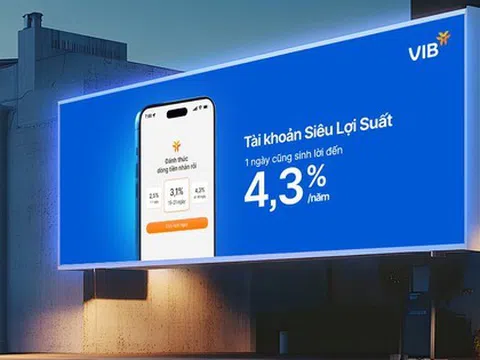 Siêu Lợi Suất VIB: Đánh thức dòng tiền bởi lợi suất cao, tính linh hoạt và khơi dậy thói quen tài chính hiện đại