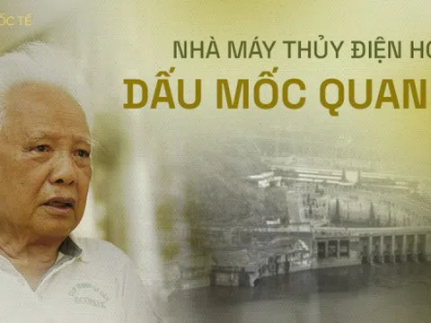 Chuyện thưởng 1000 Rúp tìm 3 nan hoa cho thủy điện Hòa Bình và sự giúp đỡ “không ai như người Liên Xô”
