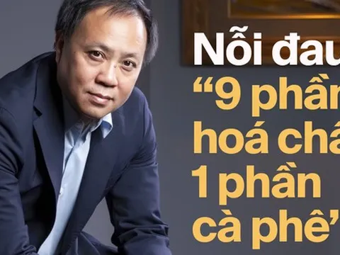 Chủ tịch Phúc Sinh nói về nỗi đau “9 phần hoá chất, 1 phần cà phê”: Cách 3km đã thấy thơm thì không phải cà phê, mà là hoá chất