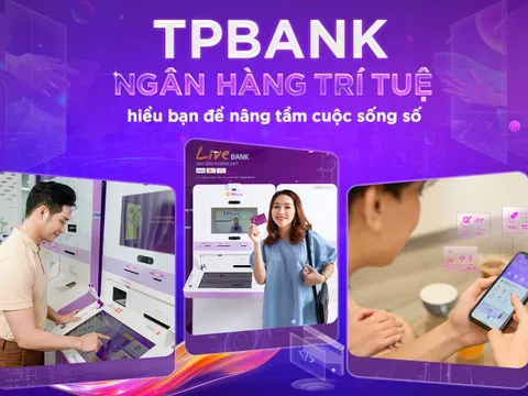 TPBank - ngân hàng trí tuệ hiểu bạn để nâng tầm cuộc sống số