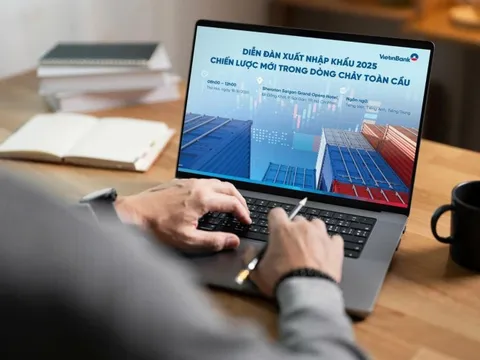 VietinBank tổ chức "Diễn đàn Xuất nhập khẩu 2025 - Chiến lược mới trong dòng chảy toàn cầu"
