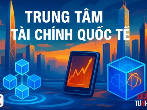 Nóng: 'Siêu sanbox' ở Trung tâm tài chính quốc tế TP.HCM và Đà Nẵng dự kiến thử nghiệm loạt sản phẩm mới: Tiền số, fintech, blockchain, lượng tử…
