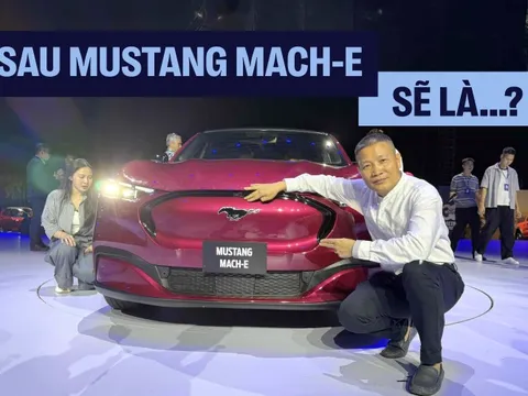 ‘Sau Mustang Mach-E, Ford Việt Nam có thể chơi lớn với Bronco, Ranger hiệu suất cao…’