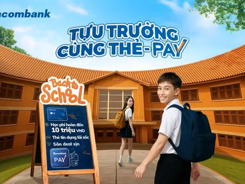 Sacombank tung ưu đãi mùa tựu trường: Hoàn tiền học phí, săn deal siêu hời, quà tặng bùng nổ