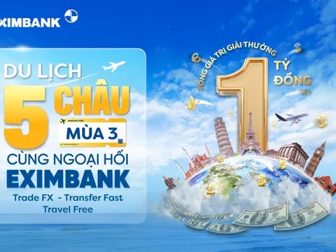 Giao dịch ngoại tệ – Cùng Eximbank chinh phục hành trình năm châu