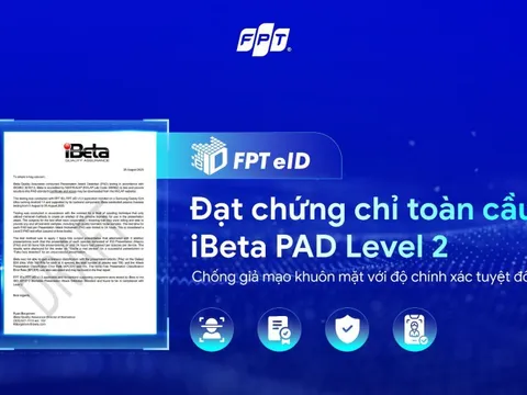 FPT eID chinh phục cấp độ cao nhất trong chuẩn quốc tế ISO/IEC 30107-3 về chống giả mạo sinh trắc học