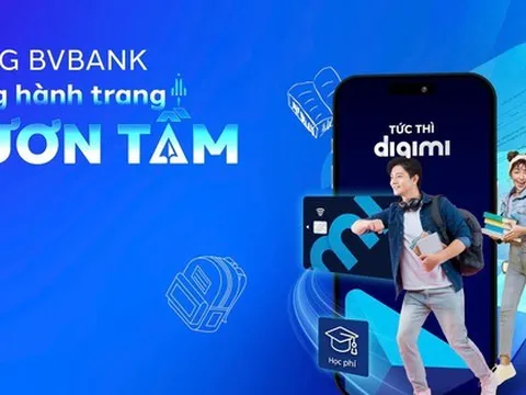 Khai giảng năm học mới – BVBank gửi nhiều ưu đãi từ các sản phẩm tài chính hỗ trợ học sinh, sinh viên