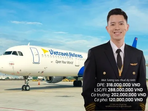 Vietravel Airlines tuyển cơ trưởng, cơ phó lương 120-200 triệu/tháng, ưu đãi vay mua nhà: Vẫn thấp hơn hẳn Vietnam Airlines và Vietjet Air?