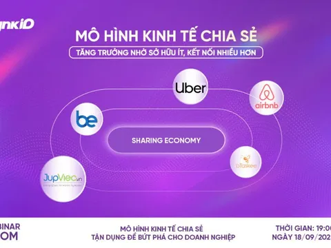 Mô hình kinh tế chia sẻ: Tăng trưởng nhờ sở hữu ít, kết nối nhiều hơn