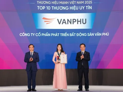 Văn Phú được vinh danh Top 10 Thương hiệu mạnh Việt Nam – Thương hiệu uy tín 2025