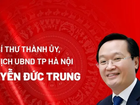 Chân dung tân Chủ tịch UBND thành phố Hà Nội Nguyễn Đức Trung