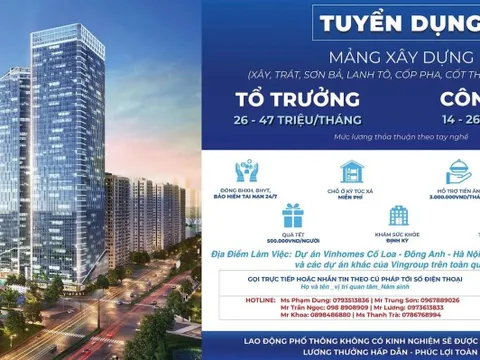 TGĐ công ty xây dựng của Vingroup viết tâm thư: Mời gọi công nhân "dựng xây công trình xứng tầm" với thu nhập tới 47 triệu/tháng