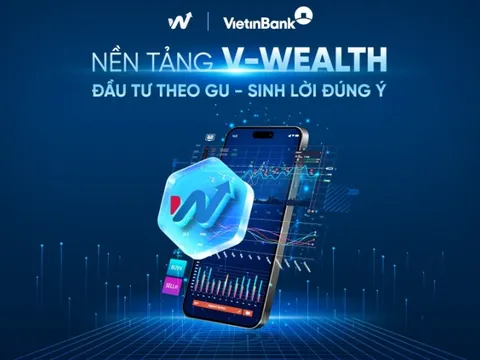 VietinBank ra mắt V-Wealth – Nền tảng đầu tư toàn diện theo xu hướng “One App – All Wealth”