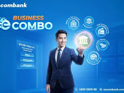 Sacombank nâng cấp dịch vụ eCombo – Giải pháp tài khoản trọn gói linh hoạt dành cho doanh nghiệp