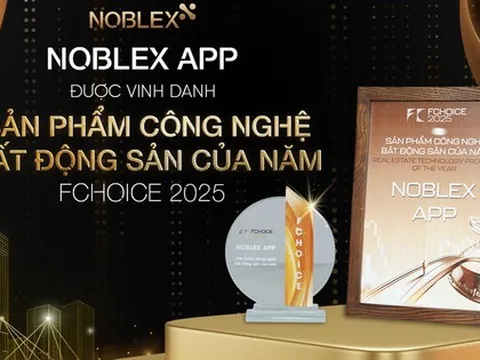 NOBLEX APP được vinh danh "Sản phẩm Công nghệ Bất động sản của năm" tại FChoice 2025