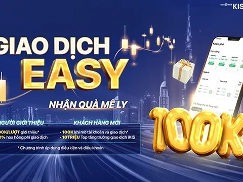 Giao dịch Easy – Nhận quà mê ly cùng Chứng khoán KIS Việt Nam