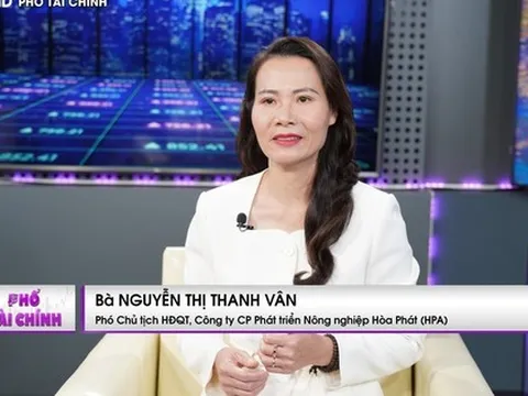 Phó Chủ tịch Nông nghiệp Hòa Phát: Trải qua những phép thử, chúng tôi chọn đầu tư bài bản, làm chuẩn ngay từ đầu