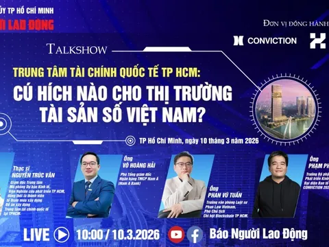 Talkshow: "Trung tâm Tài chính quốc tế TPHCM: Cú hích nào cho thị trường tài sản số Việt Nam?"