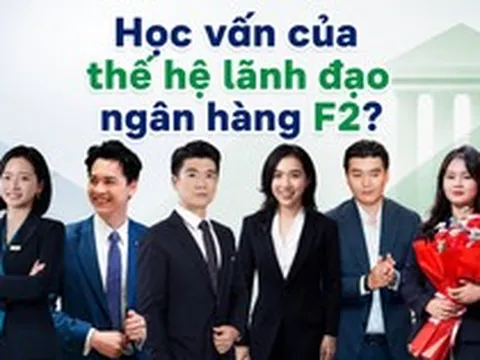 Bất ngờ với học vấn thế hệ F2 của các doanh nhân ngân hàng ACB, SHB, Sacombank,...