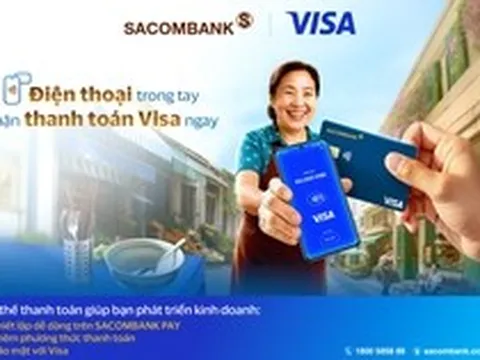 SACOMBANK triển khai tính năng “Chấp nhận thanh toán thẻ Visa” – Nhận thanh toán ngay trên ứng dụng SACOMBANK PAY