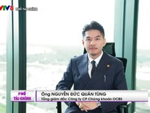 Tổng Giám đốc OCBS: Nâng hạng là động lực quan trọng, nhưng không phải yếu tố duy nhất quyết định thị trường