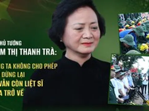 Phó Thủ tướng Phạm Thị Thanh Trà: "Chiến dịch 500 ngày đêm" và khát vọng đưa các liệt sĩ trở về