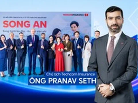 Chủ tịch Techcom Insurance Ông Pranav Seth: Bảo hiểm bổ sung là mảnh ghép quan trọng để hoàn thiện hệ thống bảo vệ sức khỏe toàn dân