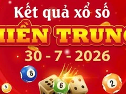 XSMT 30/7 - Kết quả xổ số miền Trung hôm nay 30/7/2026