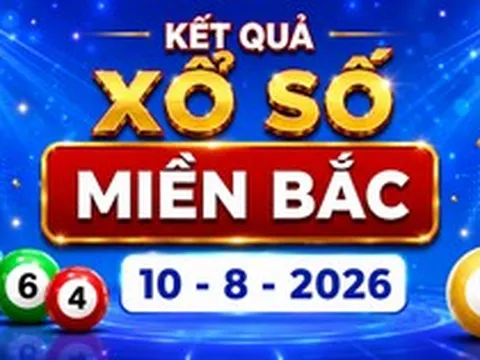 XSMB 10/8 - Kết quả XSMB hôm nay thứ Hai ngày 10/8/2026