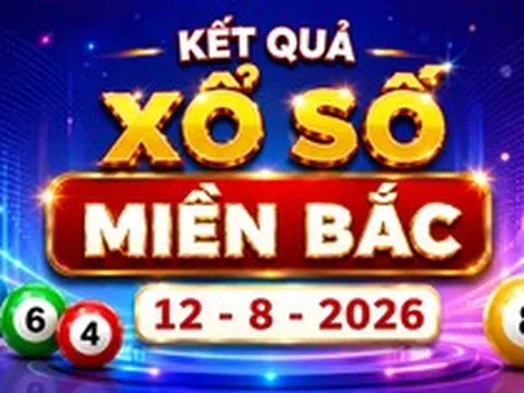 XSMB 12/8 - Xổ số miền Bắc hôm nay thứ Tư ngày 12/8/2026