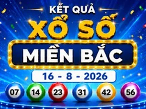 XSMB 16/8 - Kết quả XSMB hôm nay Chủ nhật ngày 16/8/2026