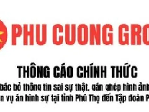 Tập đoàn Phú Cường lên tiếng về vụ án ở Phú Thọ