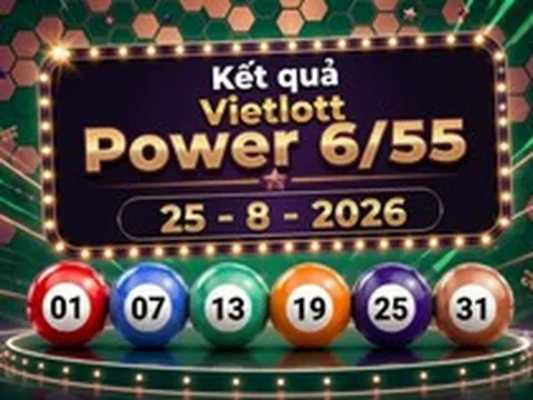 Vietlott 25/8 - Kết quả xổ số Vietlott Power 6/55 hôm nay 25/8/2026
