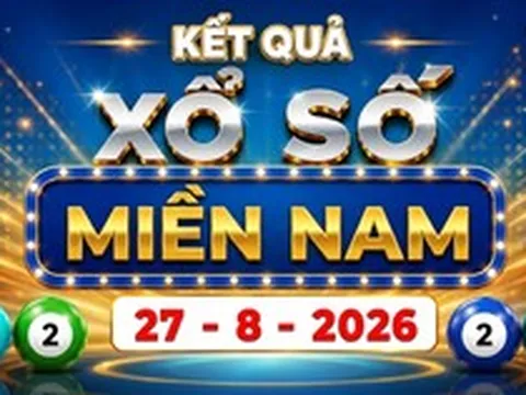 XSMN 27/08 - Xổ số miền Nam hôm nay ngày 27/08/2026
