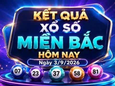 XSMB 3/9 - Kết quả xổ số miền Bắc hôm nay ngày 3/9/2026
