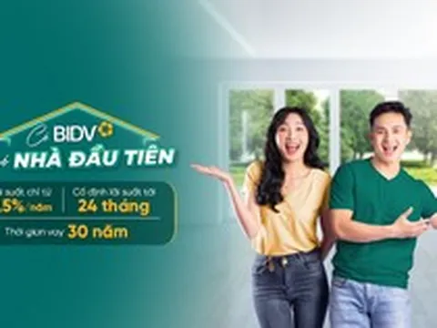 BIDV triển khai gói vay ưu đãi tiếp sức nhu cầu an cư đích thực