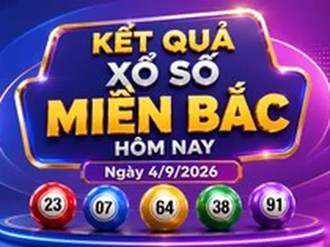XSMB 4/9 - Kết quả xổ số miền Bắc hôm nay ngày 4/9/2026