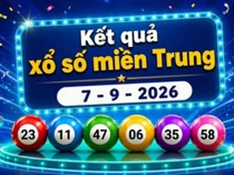 XSMT 7/9 - Kết quả xổ số miền Trung hôm nay 7/9/2026 - XSMT thứ Hai ngày 7/9