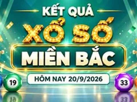 XSMB 20/9 - Kết quả xổ số miền Bắc hôm nay 20/9/2026 - XSMB ngày 20 tháng 9