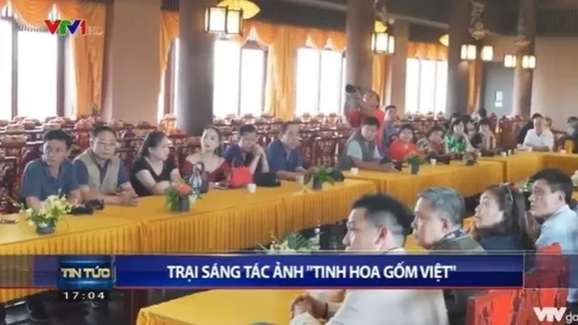 VTV1 đưa tin về Trại sáng tác ảnh nghệ thuật "Tinh hoa gốm Việt"